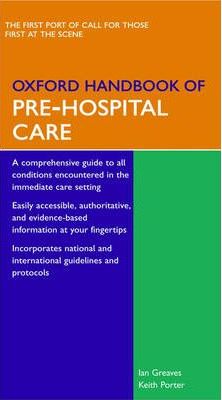 Oxford Handbook of Pre-Hosptial Care