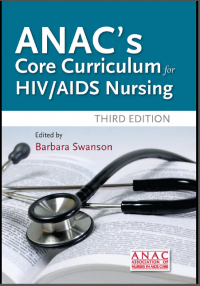 ANAC's Core Curriculum for HIV/AIDS Nursing Third Edition