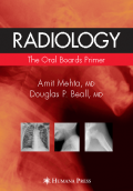 RADIOLOGY : The Oral Boards Primer