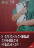 Standar Nasional Akreditasi Rumah Sakit Edisi 1