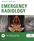 Emergency Radiology: The Requisites, Second Edition